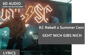[8D Audio] KC Rebell x Summer Cem - GEHT NICH GIBS NICH I DEUTSCHRAP 8D + LYRICS