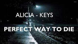 Alicia Keys - Perfect Way To Die (lyrics) Resimi
