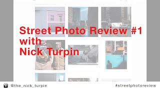 Street Photo Review with Nick Turpin