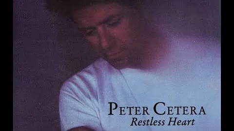 Peter Cetera - Restless Heart (1992) HQ