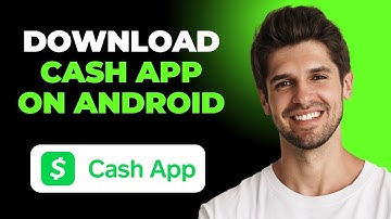 How to Download Cashapp on Android - Full Guide