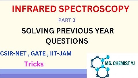 Solving PYQs of IR Spectroscopy | Organic Spectroscopy | CSIR-NET GATE IIT-JAM