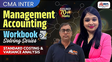 CMA Inter Management Accounting | Standard Costing & Variance Analysis - Workbook Solving📝 | MEPL
