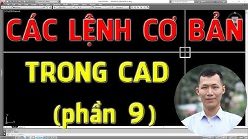 ✅ Các lệnh cơ bản trong cad (Phần 9) | Huy Hiếu Lee