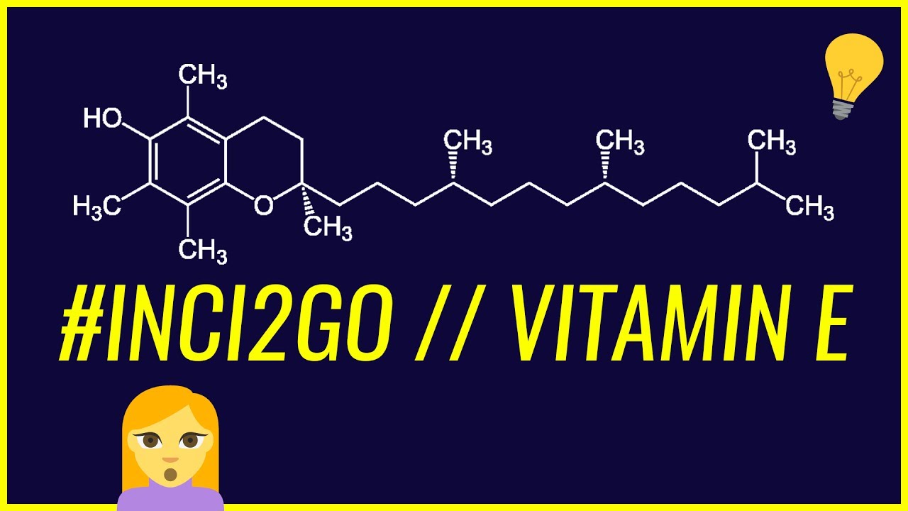 INCI2GO // Vitamin E in Hautpflege // Incipedia 