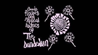 The Dandelion Seeds Flowers and Magical Powers of The Dandelion full album (2015)