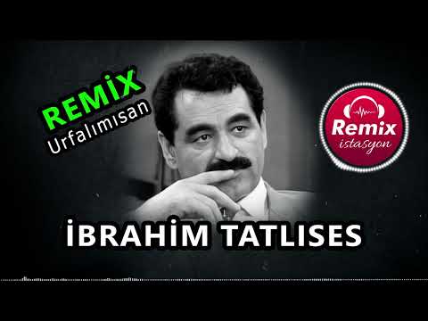 Urfalımısan ibrahim Tatlises 🎵 Remix istasyon