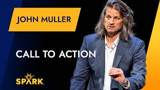 John Muller: Call to Action