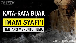 17 Kata-kata bijak Imam Syafi'i Tentang Menuntut Ilmu