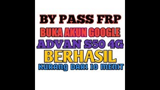 10 MENIT BERHASIL!!! BYPASS FRP ADVAN S50 4G TANPA PC