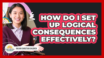 How Do I Set Up Logical Consequences Effectively?
