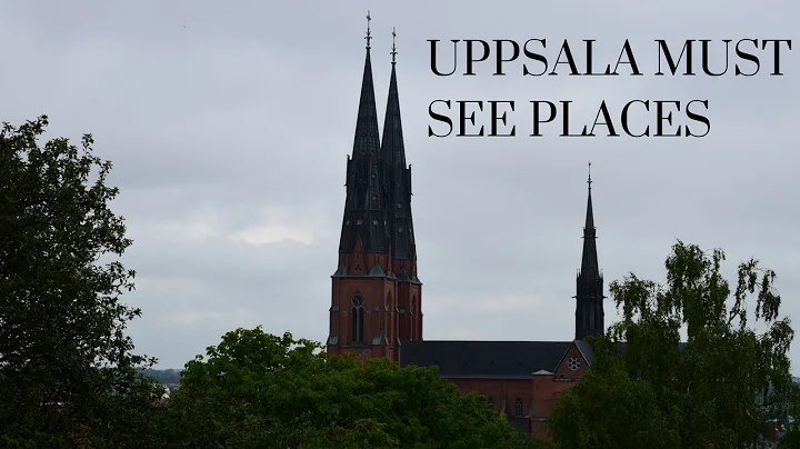 WHAT TO SEE IN UPPSALA? MY MUST SEE PLACES