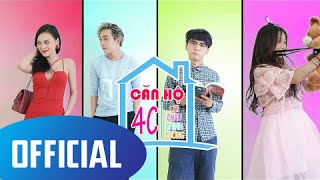 [SITCOM] CĂN HỘ 4C - TẬP 3 : TUYỆT CHIÊU GÀI HÀNG - GROUP CAST [OFFICIAL]