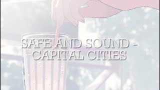 Capital Cities - Safe and Sound (Lyric Video)