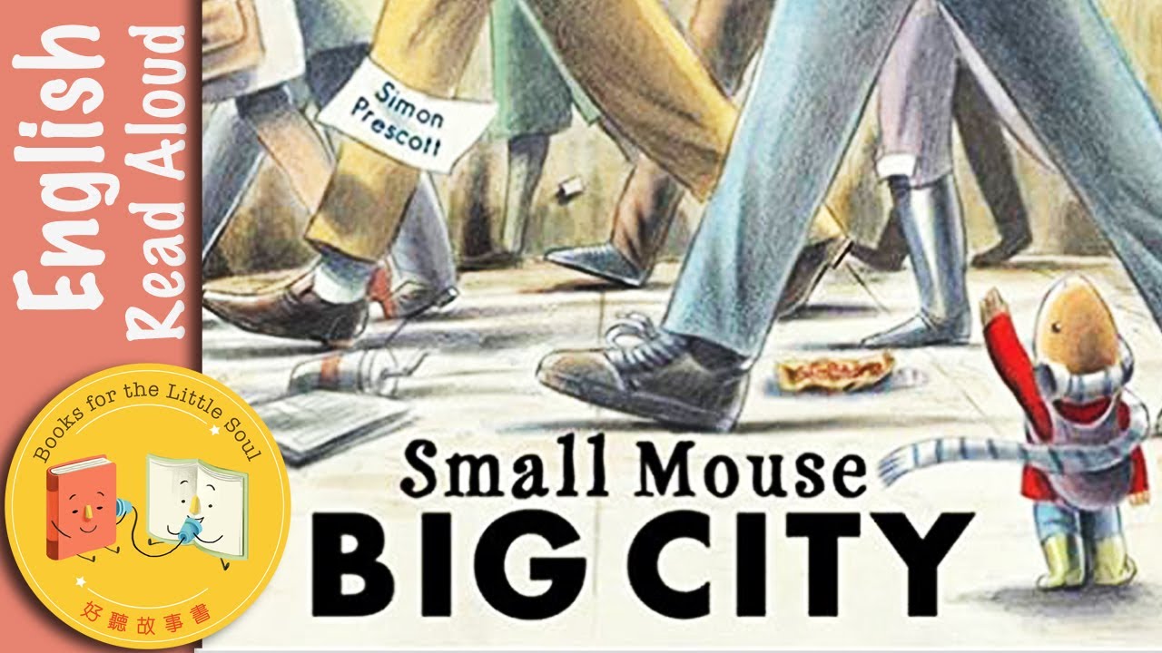 Small Mouse Big City | Children's Story | English book read aloud ...
