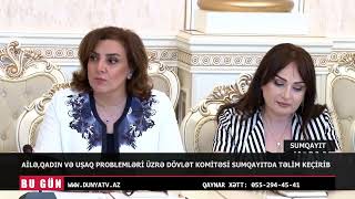 Ailə,Qadin Və Uşaq Problemləri Üzrə Dövlət Komitəsi Sumqayıtda Təlim Keçirib