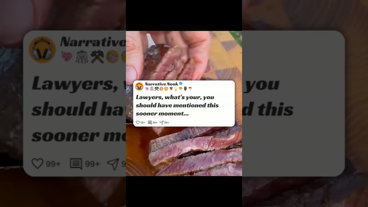 Lawyers, what's your you should have mentioned this sooner moment  