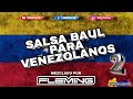 Sala baul para venezolanos 2  fleming dj el demente de la salsa 2021