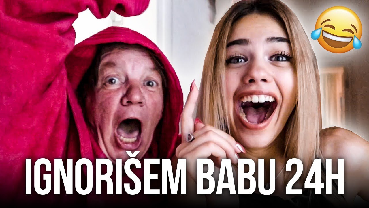 IGNORIŠEM BABU 24H *poludela*
