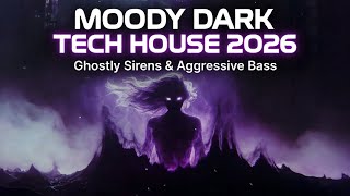 Moody Dark Tech House Mix 2026 | Ghostly Cinematic Sirens | Eerie Female Vocals & Aggressive Bass