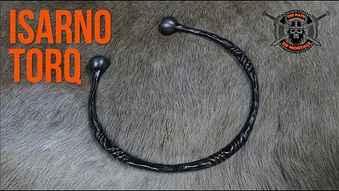 Isarno, Forged Celtic Torques // The Path of Mortals