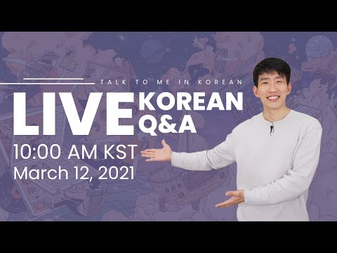 Live Korean Q&amp;amp;A - Ask any Korean questions!
