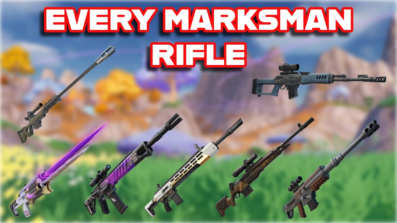 Mat Best Marksman Rifle Ranking EVERY MARKSMAN RIFLE In FORTNITE HISTORY From WORST To BEST ...