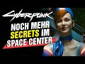 ALLE Secrets &amp; Details im SPACE CENTER - Folge 2/2! Cyberpunk 2077: Phantom Liberty