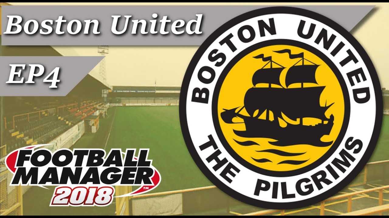 Boston United | Episode 4 | Football Manager 2018