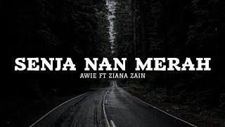 Senja Nan Merah - Awie ft Ziana Zain (Lirik)