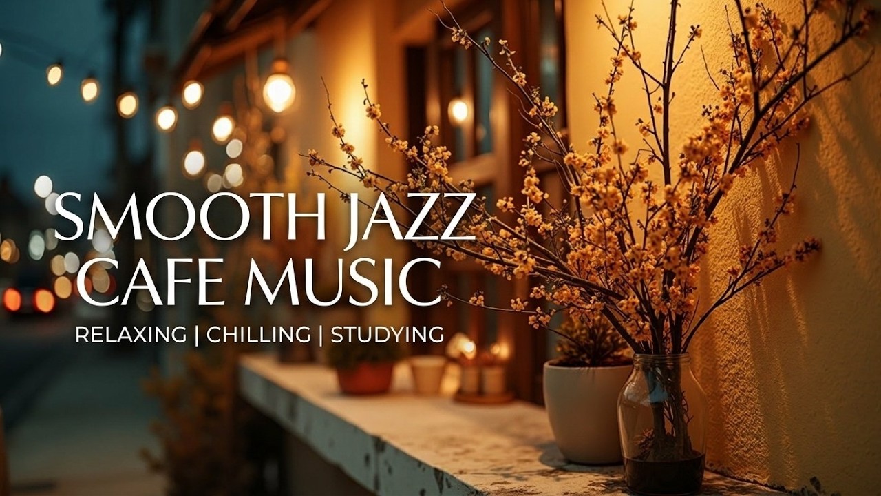 Work Study Cafe Jazz Music Cozy Lounge Jazz for Productivity & Calm ...