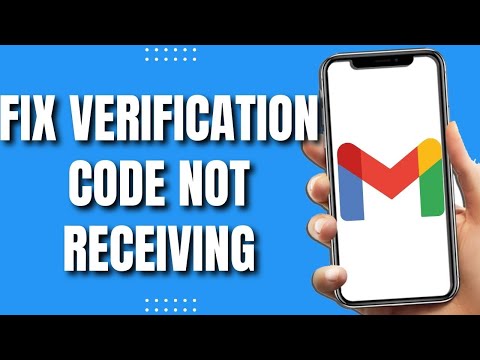 How To Fix Gmail Not Receiving Verification Code (2023)