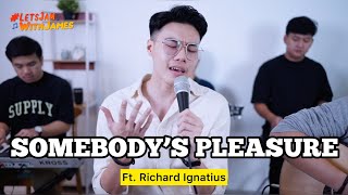 SOMEBODY'S PLEASURE - Richard Ignatius ft. Fivein #LetsJamWithJames