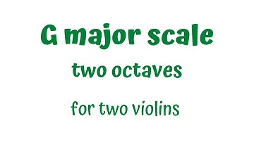 G Major (G-Dur)🎼 Violin Scale – 2 Octaves for Two Violins | Play Along Duet Practice