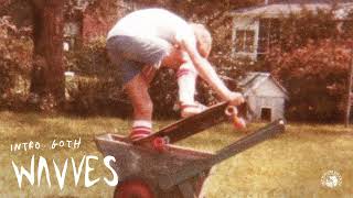 Wavves - Intro Goth (Official Audio)
