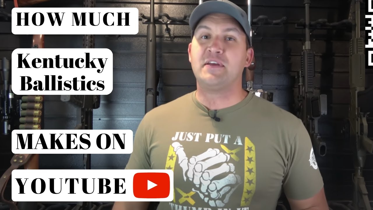How much Kentucky Ballistics makes on Youtube YouTube