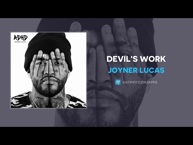 Joyner Lucas - Devil's Work (AUDIO)