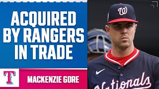 REACTION: MacKenzie Gore acquired by Rangers