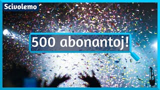 Donaco ĉar ni atingis 500 abonantojn!