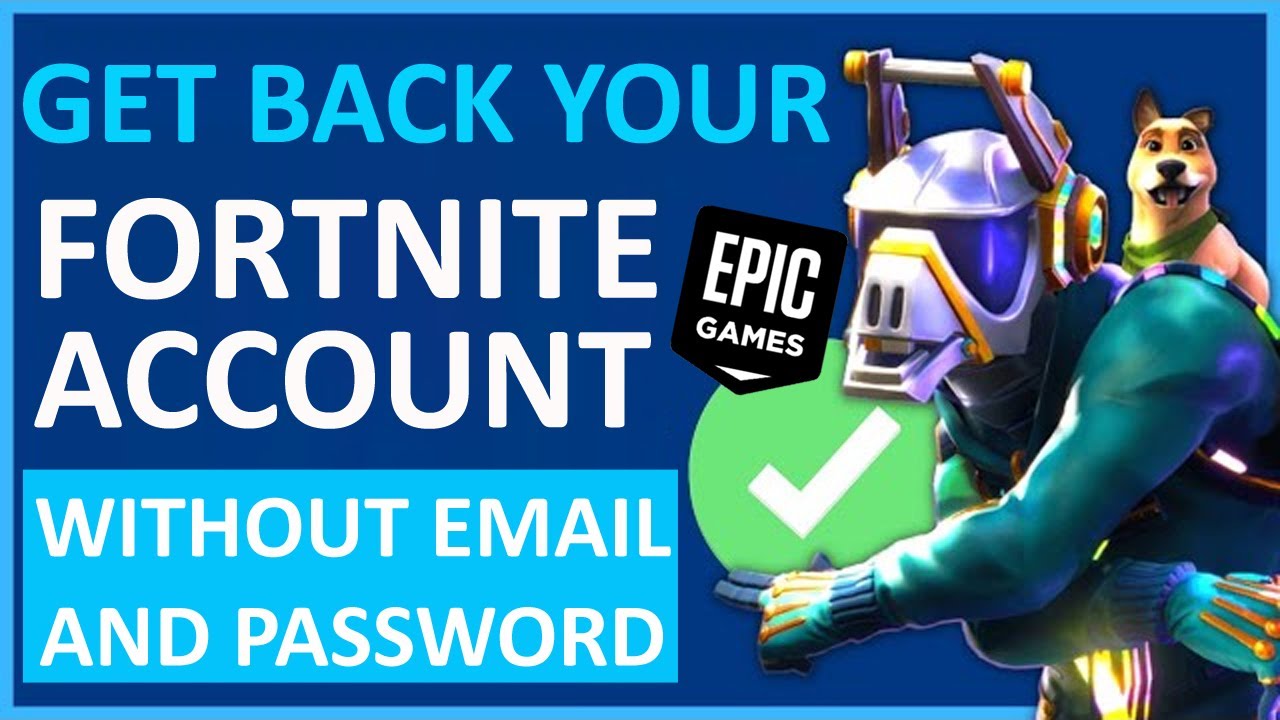 How To Get Back Fortnite Account Without Email and Password Fortnite