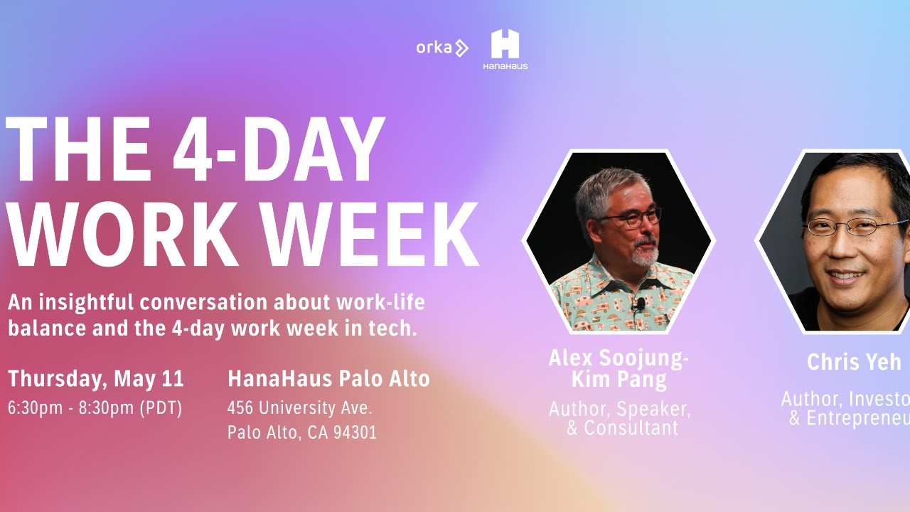 The 4-Day Work Week | Fireside Chat with Alex Soojung-Kim Pang & Chris Yeh