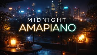 LATE NIGHT TERRACE | Midnight Amapiano Session