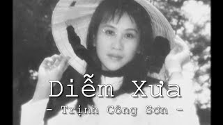 [Lyrics] Diễm Xưa - Trịnh Công Sơn - Khánh Ly