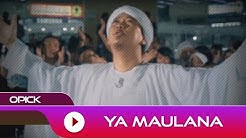 Opick - Ya Maulana | Official Music Video  - Durasi: 4:05. 