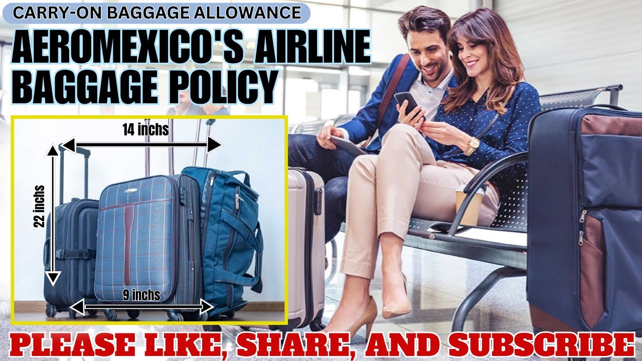 Aeromexico's Airline Baggage Policy - YouTube