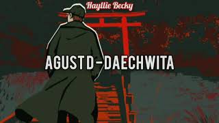 Agust D. ㉨ Daechwita  (SLOWED)