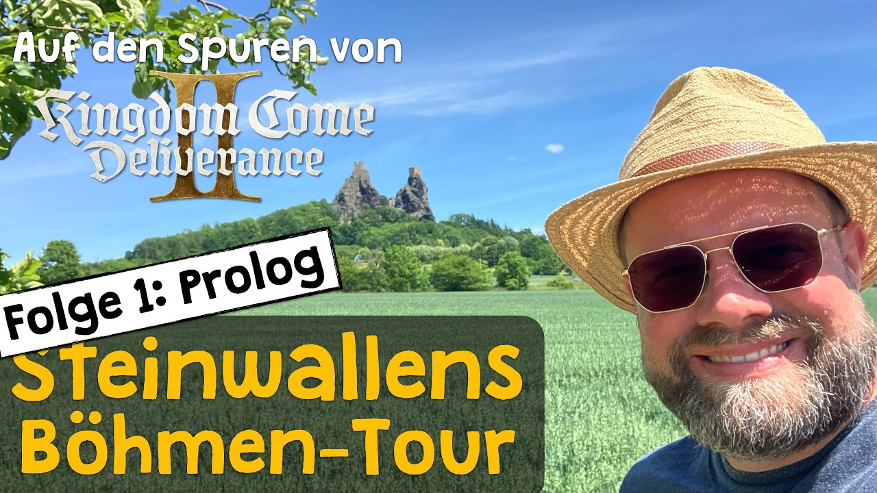 Steinwallens Böhmen-Tour ✦ Folge 1: Prolog ✦ Auf den Spuren von Kingdom Deliverance 2
