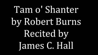 Tam o' Shanter by Robert Burns Recited by James C  Hall