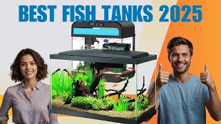 Top 5 Best Fish Tanks 2025 Best Aquariums For Beginners & Experts