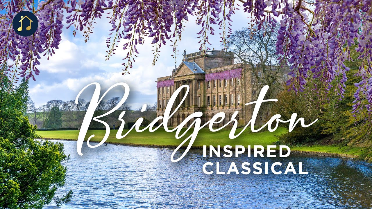 Bridgerton Inspired Classical Music YouTube
